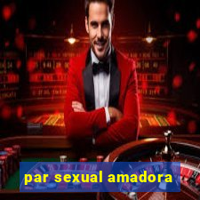 par sexual amadora